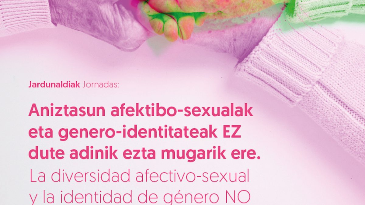 04/12 Aniztasun afektibo-sexualak eta genero-identitateak EZ dute adinik ezta mugarik ere